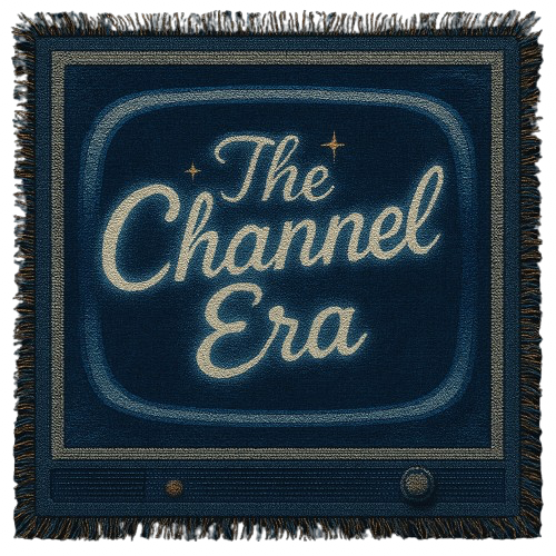 The Channel Era